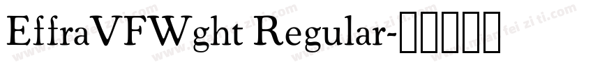 EffraVFWght Regular字体转换
